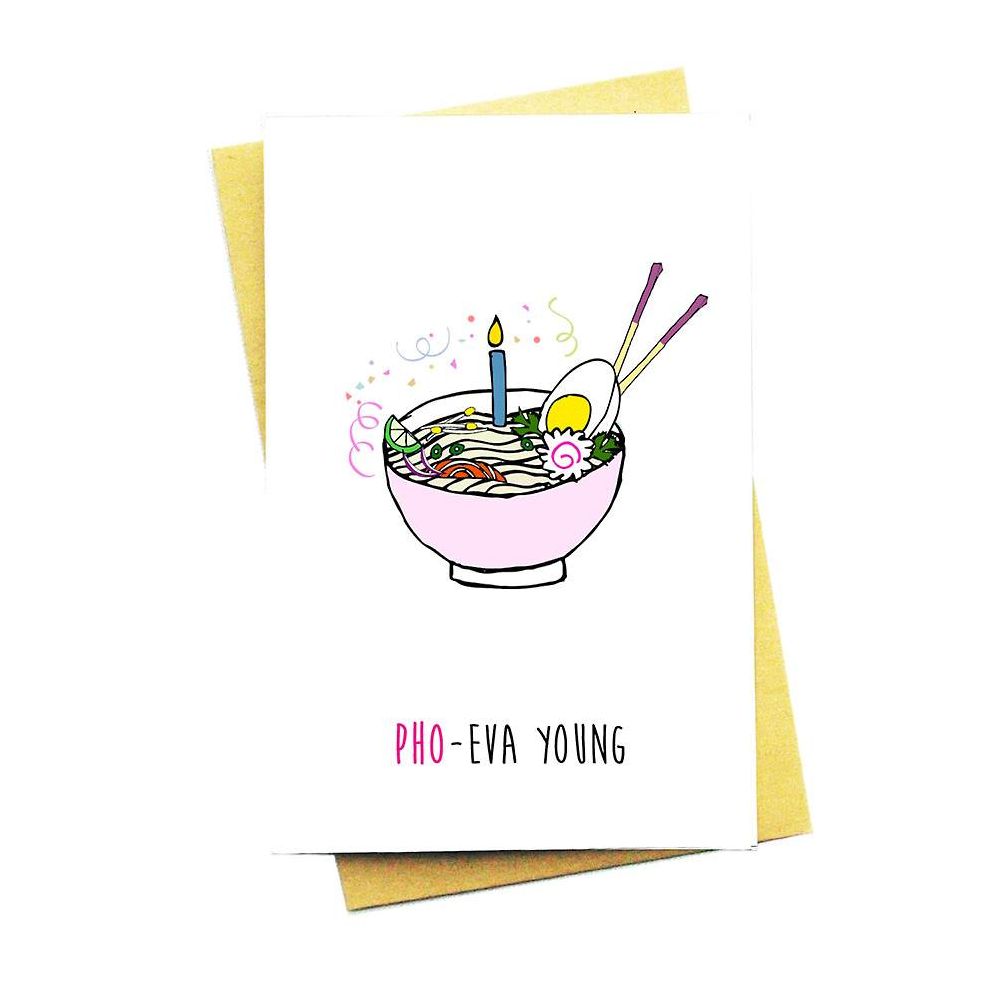 Pho-Eva-Young Birthday Card