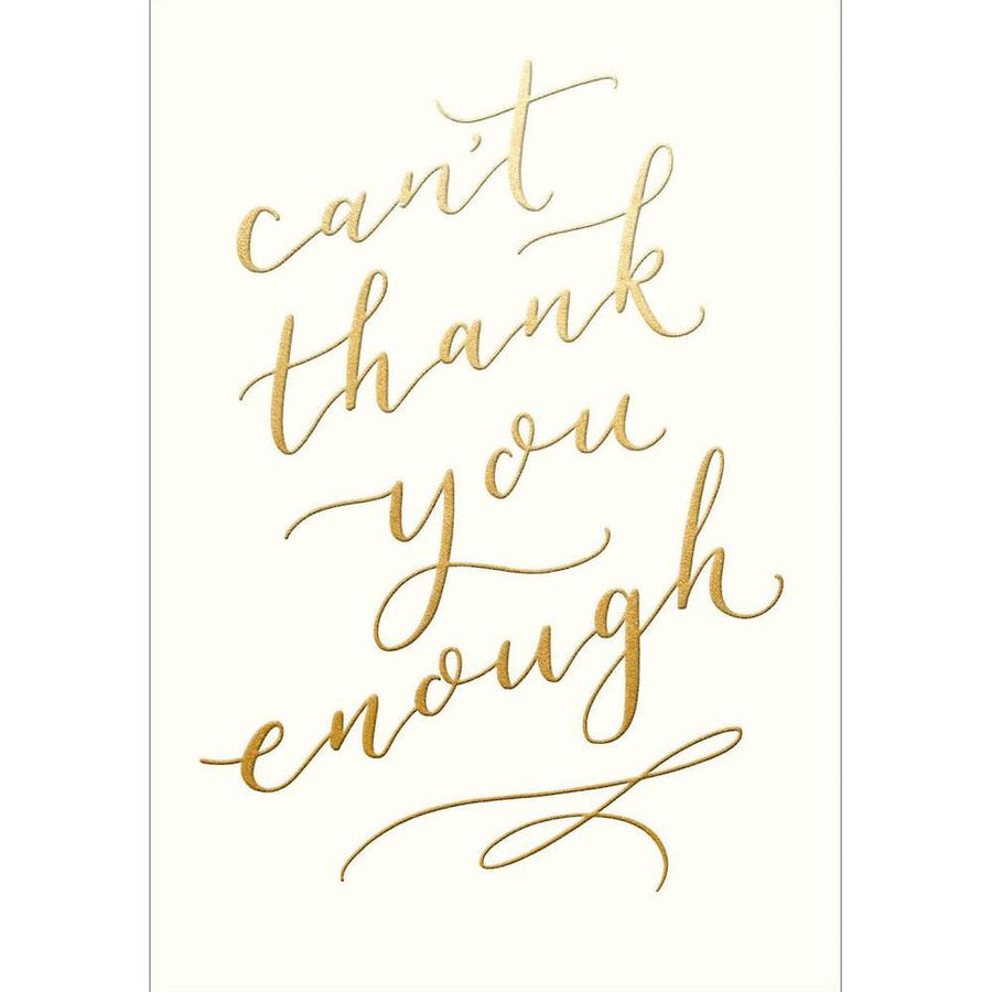 Gold Can't Thank You Enough Thank You Card