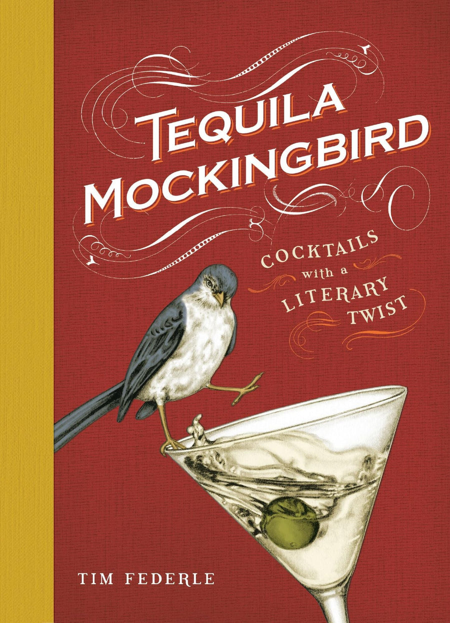 Tequila Mockingbird: Cocktails with a Literary Twist
